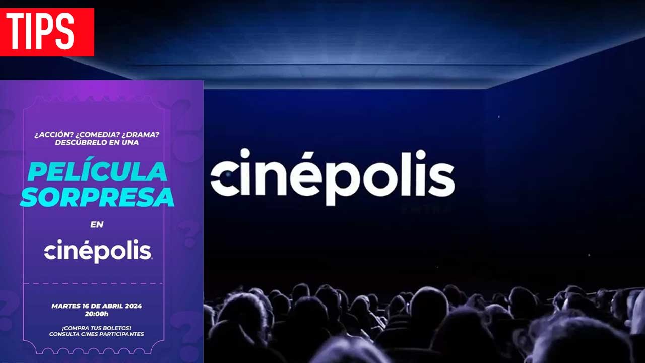 Cinépolis película sorpresa 2024 ¿Cómo comprar boletos?